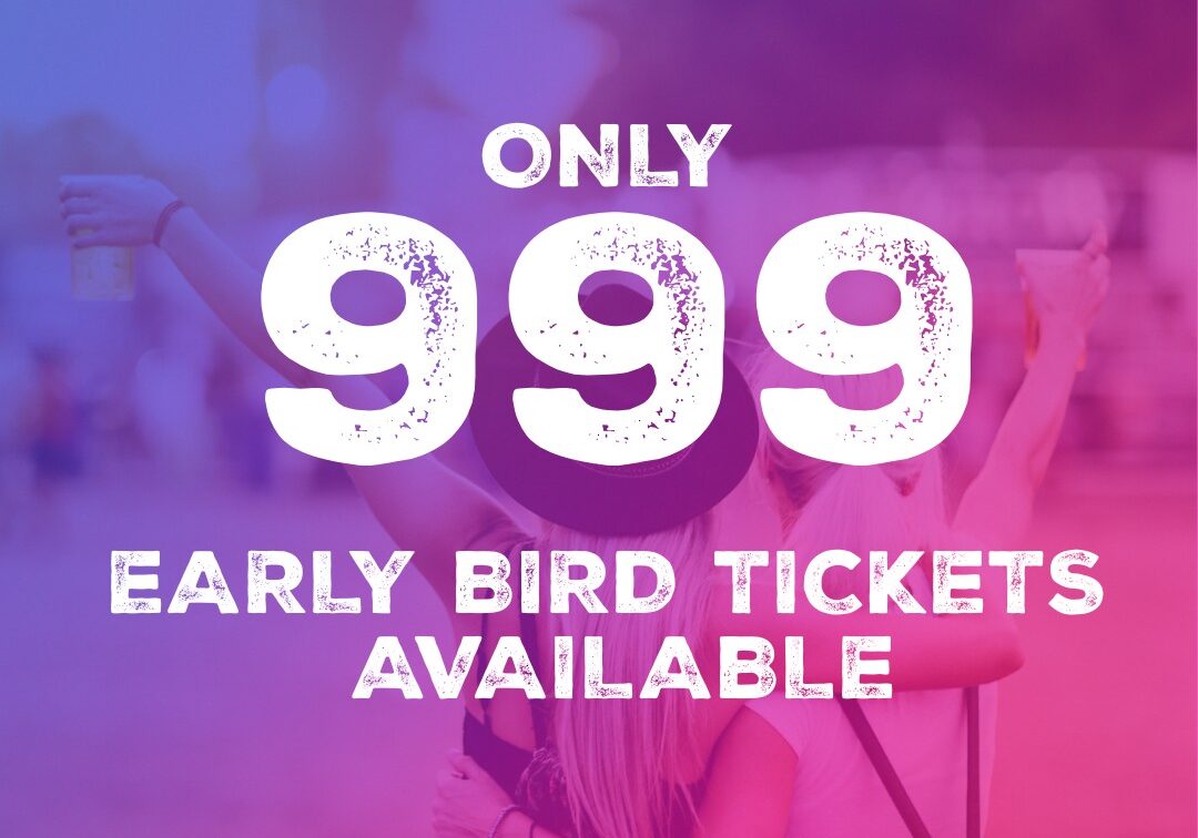 Blog - Only 999 Early Bird Tickets Available!